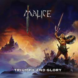 Malice (USA-2) : Triumph and Glory